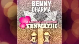 Venmathi Cover By Benny Dharma