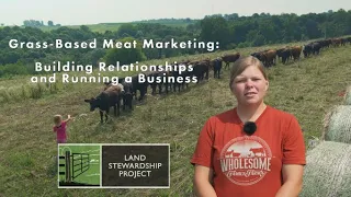 Grass Based Meat Marketing: Building Relationships and Running a Business