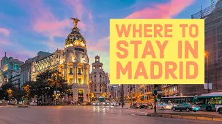 Where to stay in Madrid