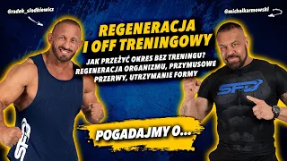 REGENERACJA i OFF TRENINGOWY | Jak przeżyć bez treningu? | KARMOWSKI x SŁODKIEWICZ | Pogadajmy o...