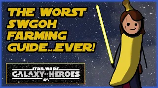 SWGOH - The WORST Farming Guide EVER!!