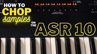 The EASIEST way to CHOP Samples on the ASR 10