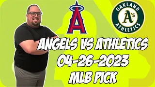 Los Angeles Angels vs Oakland A's 4/26/23 MLB Free Pick Free MLB Betting Tips