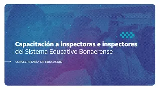 Vivo - Capacitación a inspectoras e inspectores del Sistema Educativo Bonaerense