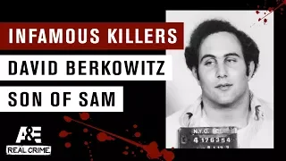 Infamous Killers: David Berkowitz, the Son of Sam | A&E