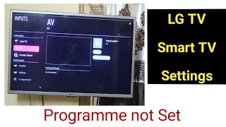 TV Settings I LG TV and AV Settings | Programme not set problem | LG TV Settings | Audio Visual (AV)