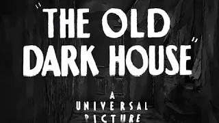 THE OLD DARK HOUSE 1932 faux trailer