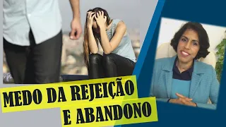 DEPENDÊNCIA  EMOCIONAL E O MEDO DA REJEIÇÃO E ABANDONO