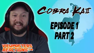 COBRA KAI SEASON 2 EPISODE 1 PART TWO REACTION