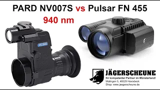 PARD NV007S gegen Pulsar FN455. Beide 940 nm. Wer ist besser?