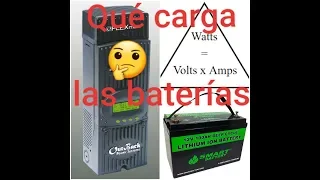 Amperes, Voltios, Watts. Que es lo que carga nuestras baterías?