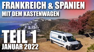 Kastenwagen Camping - Frankreich & Spanien im Januar 2022 / Teil 1