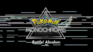 Battle! Absalom - Pokémon Monochrome OST