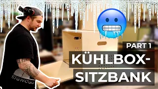 KÜHLBOX-SITZBANK Teil 1 - fast fehlerfrei!