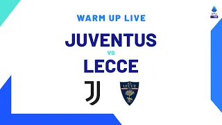 🔴 LIVE | Warm up | Juventus-Lecce | Serie A TIM 2023/24