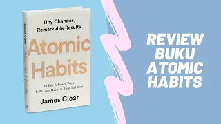 Tentang Kebiasaan Kecil - Review Buku Atomic Habits / James Clear - Rianto Astono Podcast Episode #4