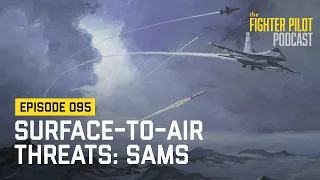 095 - Surface-to-Air-Threats: SAMs