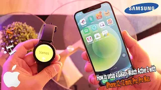 How to setup a Galaxy Watch Active 2 with an iPhone 12, 12 mini, 12 Pro, Pro Max
