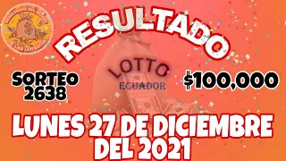 RESULTADO LOTTO SORTEO #2638 DEL LUNES 27 DE DICIEMBRE 2021 /LOTERÍA DE ECUADOR/
