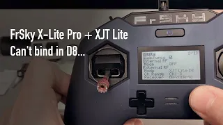 FrSky Taranis X-Lite Pro + XJT Lite. Can't bind in D8???