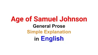 The Age of Samuel Johnson General Prose in English | Neoclassical Age in English Literature