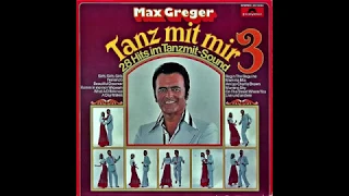 Max Greger - Tanz mit mir 3