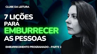 REVELAMOS: As sete lições para "emburrecer" as pessoas – Clube da leitura – Parte 2