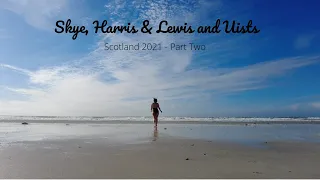 Scotland Road Trip to Skye, Harris & Lewis and the Uists (Part 2) // Our Overland Adventures