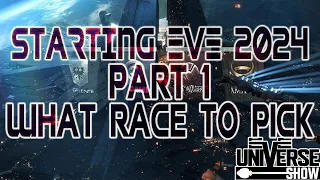 Starting EVE in 2024 - Part 1 - What race to choose?
