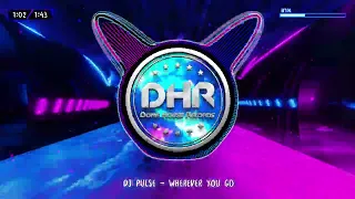 Dj Pulse - Wherever You Go - DHR