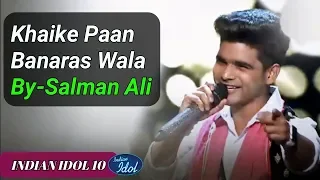 Khaike Pan Banaras Wala - Salman Ali - Indian Idol 10 - 25 November 2018