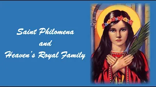 4. Saint Philomena and Heaven's Royal Family