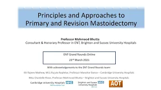 Otology | Principles and Approaches to Primary and Revision Mastoidectomy  | Prof Mahmood Bhutta