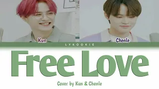 KUN & CHENLE (Cover) - Free Love (HONNE) // Eng|Ina terjemahan lirik