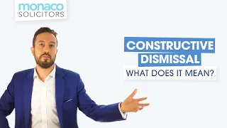 Constructive Dismissal - What Exactly Does It Mean?