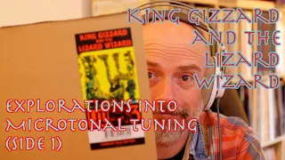 Listening to King Gizzard and the Lizard Wizard: L.W. Explorations Into Microtonal Tunings, Side 1