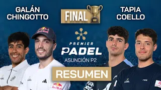 🏆 FINAL PREMIER PADEL ASUNCIÓN - TAPIA / COELLO vs GALÁN / CHINGOTTO (Resumen)