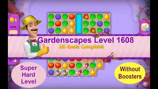 Gardenscapes Level 1608 - No Boosters