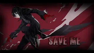 Persona 5 AMV - Save Me