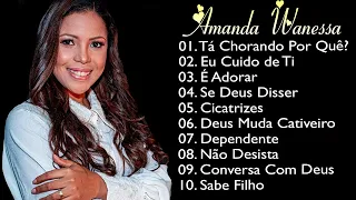 Amanda Wanessa – As melhores músicas e performances em uma maravilhosa sessão de oração #gospel