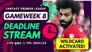 FPL GW8 DEADLINE STREAM - Live Wildcard Changes, Team News and Q&A! | Fantasy Premier League