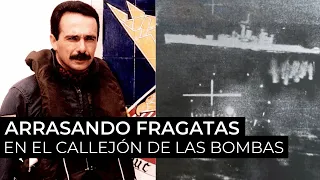 Malvinas | Arrasando fragatas en el Callejón de las Bombas