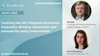 Growth Lab Research Seminar: Tackling the UK’s Regional Economic Inequality