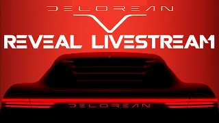 New DeLorean Alpha5 Reveal Livestream