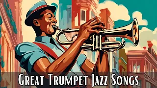 Great Trumpet Jazz Songs [Trumpet Jazz, Instrumental Jazz]