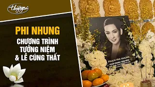 Phi Nhung | Chương Trình Tưởng Niệm & Lễ Cúng Thất