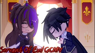 Servant of Evil | GCMV