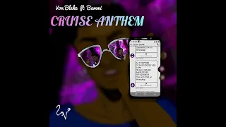 Cruise Anthem- Von Blake feat. Bammi (Official Audio Video)