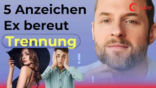 DAS SIND DIE 5 ANZEICHEN, dass Ex die Trennung bereits bereut.