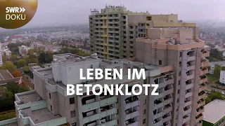 Leben im Betonklotz - Ein Dorf auf 23 Stockwerken | SWR Doku